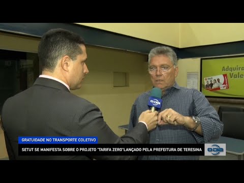 SETUT se manifesta sobre o projeto “Tarifa Zero” lançado pela Prefeitura de Teresina 12 01 2023