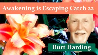 Awakening is getting out from catch-22