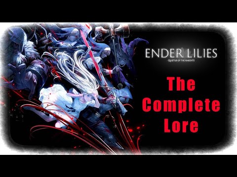 The Complete Lore of ENDER LILIES: Quietus of the Knights