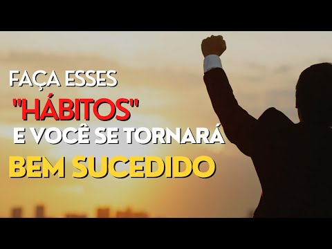 Os 12 Hábitos das PESSOAS RICAS e BEM SUCEDIDAS USAM