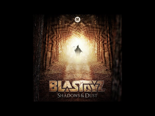 Blastoyz - Shadows & Dust (Original Mix)