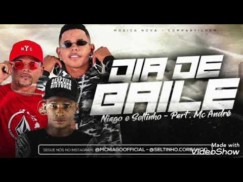 Dia de baile- NIAGO E SELTINHO PART MC ANDRÉ