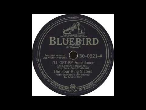 Bluebird 30 0821 A - I'll Get By (As Long As I Have You) - The Four King Sisters