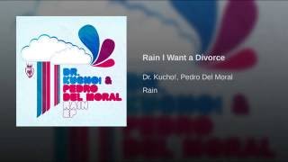 Rain I Want a Divorce