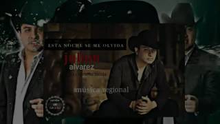 Julion alvarez y su norteño banda - esta noche se me olvida ( 2017 )