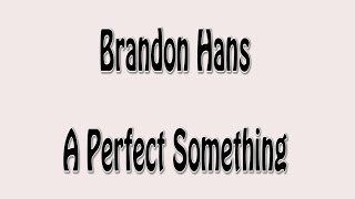 Original Musician & Original Singer-Songwriter Brandon Hans new Original Song 