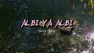 Download lagu Albi Ya Albi (speed up) - Nancy Ajram mp3 Download lagu Albi Ya Albi (speed up) - Nancy Ajram mp3