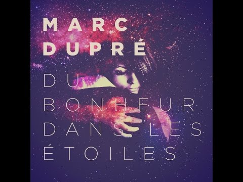 Marc Dupré - Du bonheur dans les étoiles (paroles)