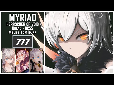 [Honkai Impact 3] Dirac Abyss Myriad -  D255 - Herrscher of Void - TDM Melee Buff - 777 Scorre