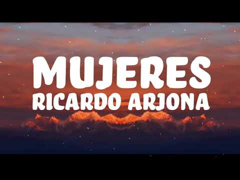Mujeres - Ricardo Arjona - Lyric