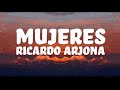 Mujeres - Ricardo Arjona - Lyric