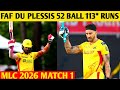 Faf Du Plessis 52 Ball 113 Runs Faf Du Plessis Century MLC 2026 Match 1