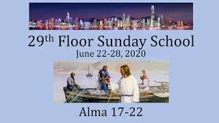 Come Follow Me for June 22-28 - Alma 17-22