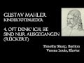 Gustav Mahler, Kindertotenlieder - Oft denk ich ...