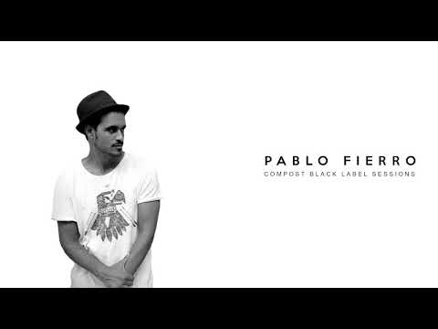 Pablo Fierro - Compost Black Label Sessions
