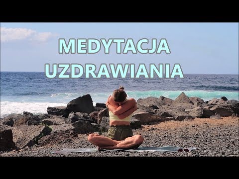Medytacja Uzdrawiająca - Medytacja Prowadzona dla Wszystkich