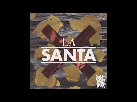 Blue Side Park - La Santa