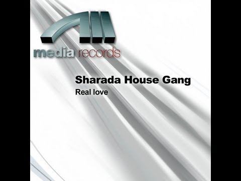 Sharada House Gang - Real Love