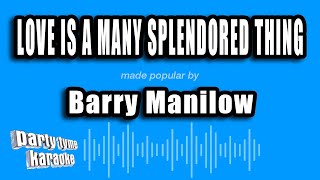 Barry Manilow - Love Is A Many Splendored Thing (Karaoke Version)