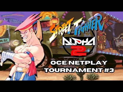 Street Fighter Alpha 2 OCE Netplay Tournament #3