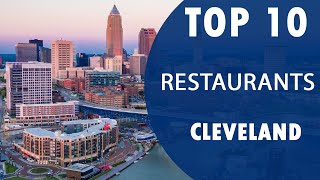 Top 10 Best Restaurants to Visit in Cleveland, Ohio | USA - English