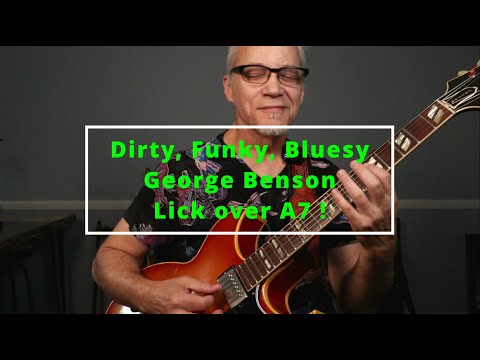 Lesson - Dirty, funky, Bluesy George Benson lick over A7, blues licks for jazz guitarists