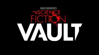 John Carpenters Tales of Science Fiction: VAULT Tr