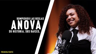 ANOVA: Rompiendo Las Reglas. Su Historia, | Parte 1 ​