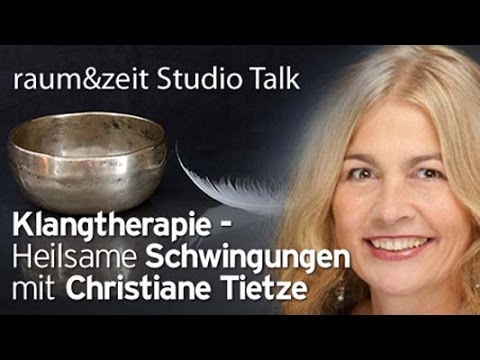 Christiane Tietze: Klangtherapie (raum&zeit Studio Talk)