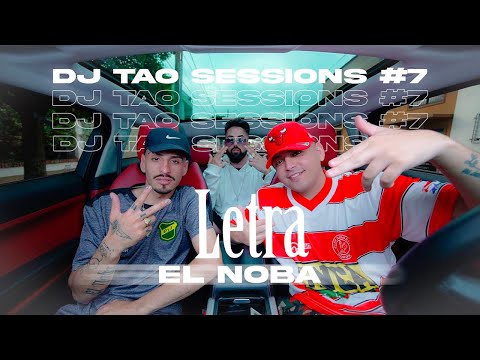 EL NOBA|DJTAO DT.BILARDO Turreo Sessions #7/LETRA