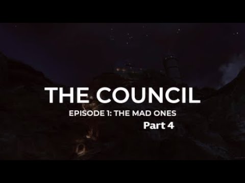 The Council Episode 1 - Part 4