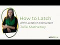 How To Latch WikiHow Asks A Lactation Consultant
