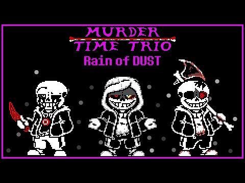 [Murder Time Trio] Rain of Dust v3