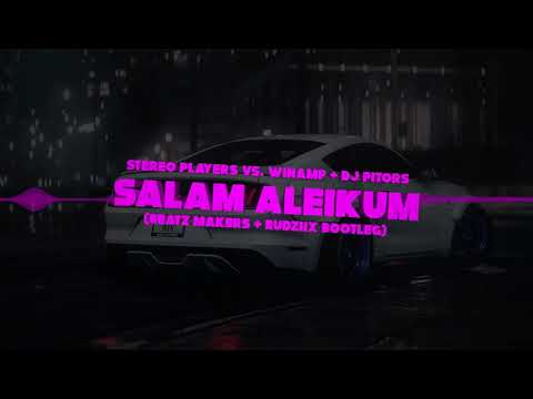 Stereo Players vs. Winamp & DJ PitorS - Salam Aleikum (Beatz Maker & Rudziix BootleG)