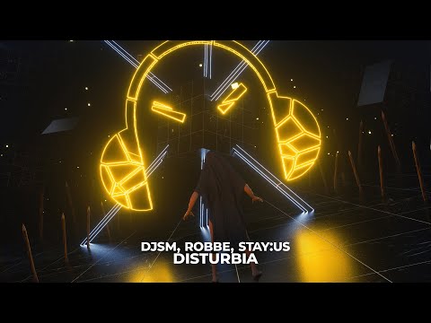 DJSM, Robbe, stay:us - Disturbia