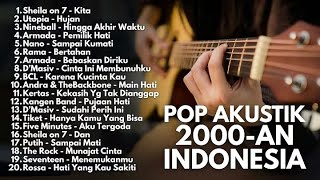 Download lagu AKUSTIK LAGU POP 2000-AN INDONESIA LEGENDARIS BIKIN NOSTALGIA Playlist Hits Full Album Kenangan SMA mp3