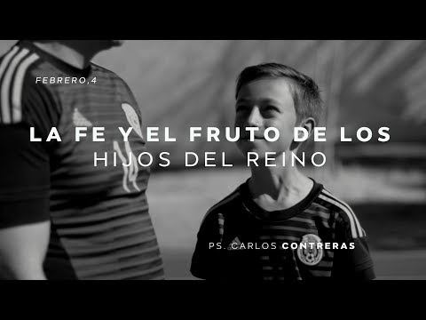 La Fe y Fruto de los Hijos del Reino