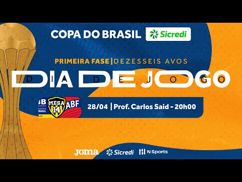 Copa do Brasil Sicredi 2023 - AABBMESA14 x Balsas Futsal - 1ª Fase - Jogo Ida - Ao vivo