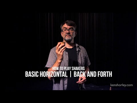 How to Play Shakers: Part 2 (Horizontal Technique)