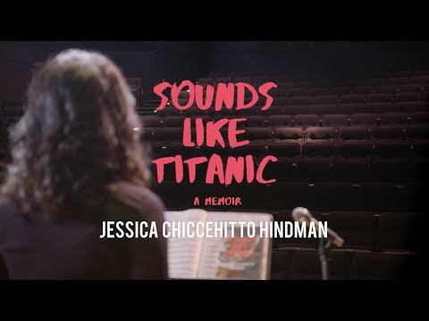 Sounds Like Titanic: A Memoir - Jessica Chiccehitto Hindman