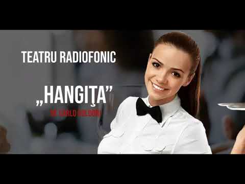 Teatru radiofonic  Comedie  Hangiţa” de Carlo Goldoni