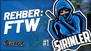 Rehber: FTW | TRSilkroad - Rehber Serisi | #1