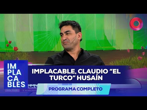 Implacable, Claudio "El Turco" Husaín | #Implacables Completo 30/11 - El Nueve