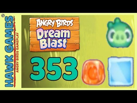 Angry Birds Dream Blast Level 353 - Walkthrough, No Boosters