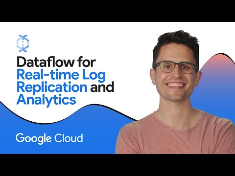 Dataflow for Real-time Log Replication and Analytics