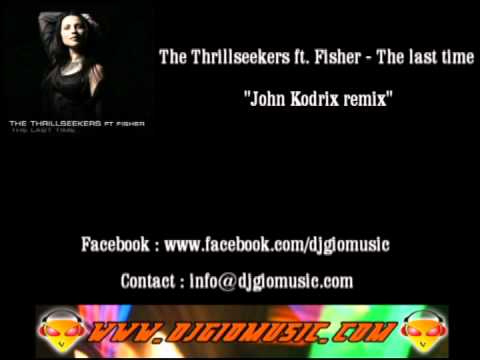 The Thrillseekers ft. Fisher - The last time (John Kodrix remix)