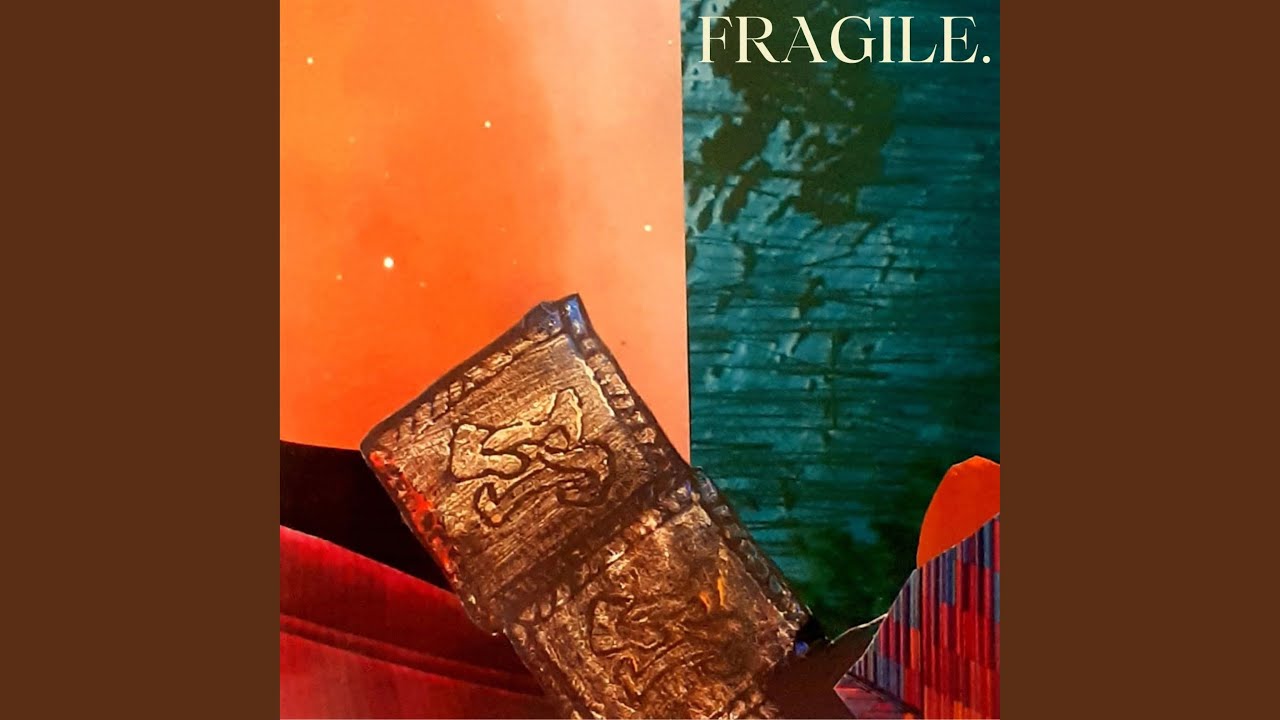 Fragile - YouTube