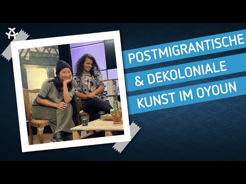 Postmigrantische und dekoloniale Kunst im Oyoun | Raum für Notizen
