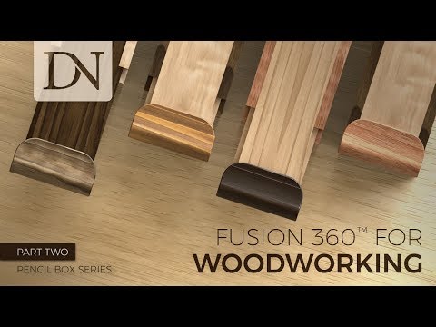 Fusion 360 for Woodworking - Pencil Box Series (Part 2 of 4)