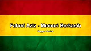 Download lagu Fahmi Aziz -MEMORY BERKASIH SkaREGGAE mp3 Download lagu Fahmi Aziz -MEMORY BERKASIH SkaREGGAE mp3